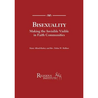 Bisexuality Making the Invisible Visible in Faith Communities