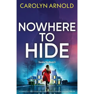 Nowhere to Hide: A completely unputdownable and pulse-pounding FBI mystery thriller