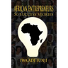 African Entrepreneurs - 50 Success Stories