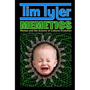 Memetics: Memes and the Science of Cultural Evolution