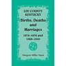 Lee County, Kentucky, Births, Deaths, and Marriages 1874-1878 and 1900-1910