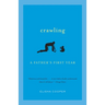Crawling: A Father's First Year