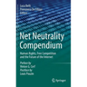 Net Neutrality Compendium: Human Rights, Free Competition and the Future of the Internet