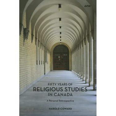 Fifty Years of Religious Studies in Canada: A Personal Retrospective