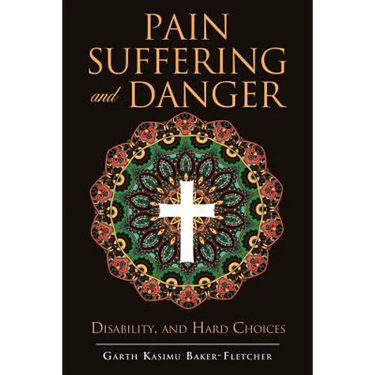 Pain Suffering and Danger