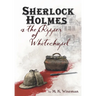 Sherlock Holmes & the Ripper of Whitechapel