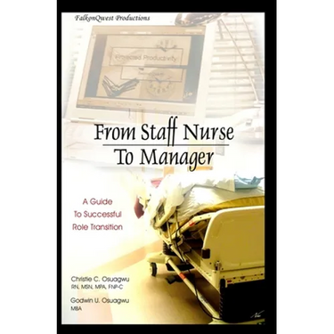 From Staff Nurse to Manager: A Guide to Successful Role Transition