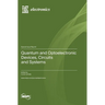 Quantum and Optoelectronic Devices, Circuits and Systems