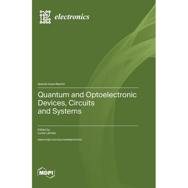 Quantum and Optoelectronic Devices, Circuits and Systems
