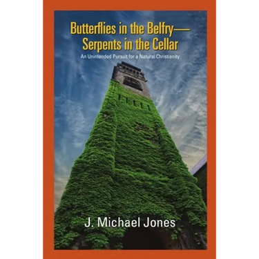 Butterflies in the Belfry -- Serpents in the Cellar: An Unintended Pursuit for a Natural Christianity