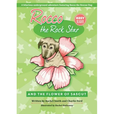 Rocco the Rock Star and the Flower of Sascut: Children's Beginner Readers, Dog Adventure Stories, Ages 5-8