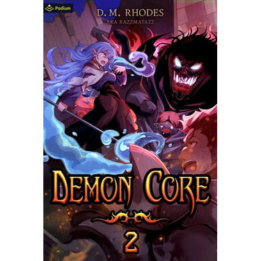 Demon Core 2: A Dungeon-Core Litrpg