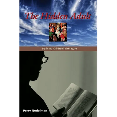 The Hidden Adult: Defining Children's Literature