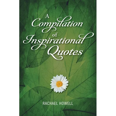 A Compilation of Inspirational Quotes