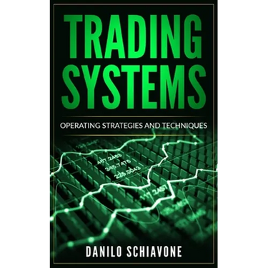 Trading Systems: Operating Strategies and Techniques