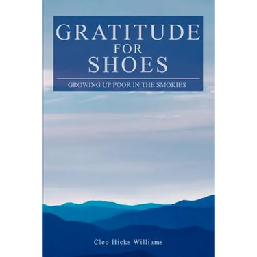 Gratitude For Shoes: Growing Up Poor In The Smokies