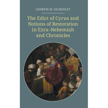 The Edict of Cyrus and Notions of Restoration in Ezra-Nehemiah and Chronicles
