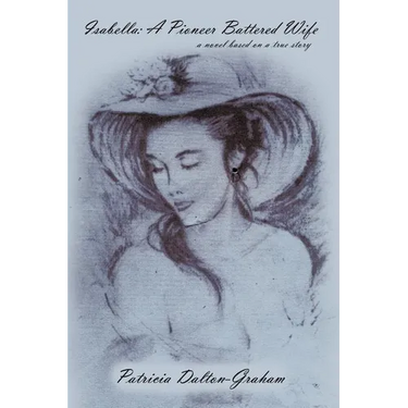 Isabella: A Pioneer Battered Wife