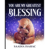 You are my Greatest Blessing