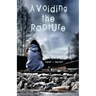 Avoiding the Rapture