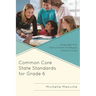 Common Core State Standards for Grade 6: Language Arts Instructional Strategies and Activities