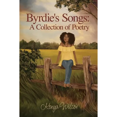 Byrdie's Songs: A Collection of Poetry