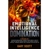 Emotional Intelligence Domination: 2 Books in 1: Cognitive Behavioral Therapy Made Simple, How to Analyze and Influence People, NLP, Mental Models, Cr