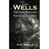 Classic Wells: The Time Machine and The Invisible Man