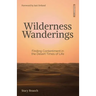 Wilderness Wanderings: Finding Contentment in the Desert Times of Life