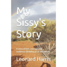 My Sissy's Story: A story of love, courage and resilience served up in an old culture.