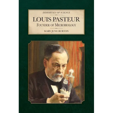 Louis Pasteur: Founder of Microbiology