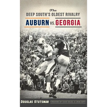The Deep South's Oldest Rivalry: Auburn vs. Georgia