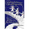 Giving Love and Encouragement: Easy Practices for Bettering Relationships