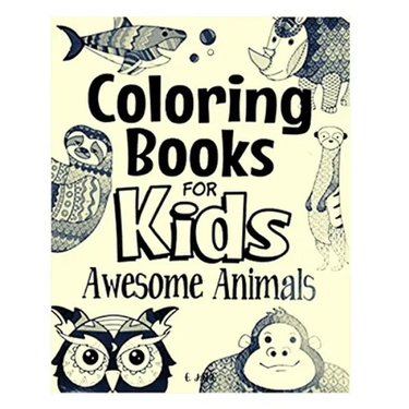 coloring books for kids awesome animals: Great Gift for Boys & Girls, Ages 4-8