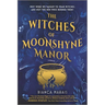 The Witches of Moonshyne Manor: A Halloween Novel