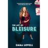 The Art of Bleisure: Travel the world, make money and live a life you love, now