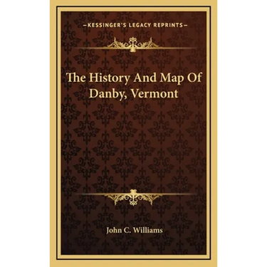 The History And Map Of Danby, Vermont