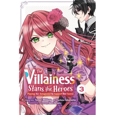 The Villainess Stans the Heroes: Playing the Antagonist to Support Her Faves!, Vol. 3