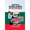 Creation of Bangladesh: Myths Exploded