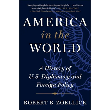 America in the World: A History of U.S. Diplomacy and Foreign Policy