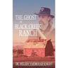The Ghost of Black Creek Ranch