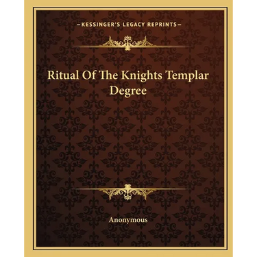 Ritual Of The Knights Templar Degree