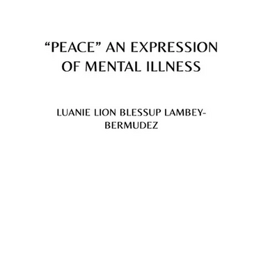 "Peace" an Expression of Mental Illness