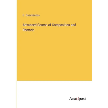 Advanced Course of Composition and Rhetoric