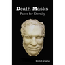 Death Masks - Faces for Eternity