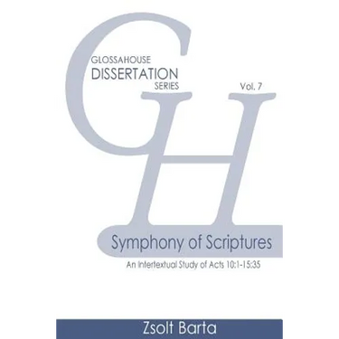 Symphony of Scriptures: An Intertextual Study of Acts 10:1-15:35