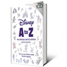 Disney A to Z: The Official Encyclopedia, Sixth Edition