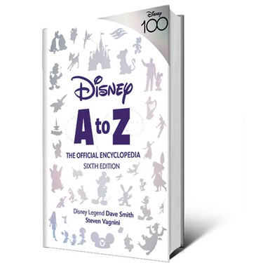 Disney A to Z: The Official Encyclopedia, Sixth Edition