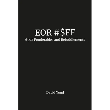 Eor #$Ff: 6502 Ponderables and Befuddlements