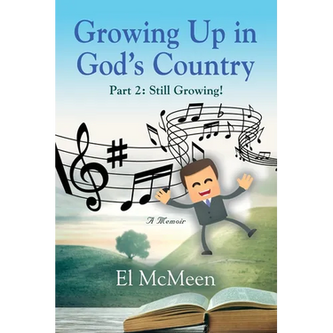 Growing Up in God's Country, Part 2: Still Growing!